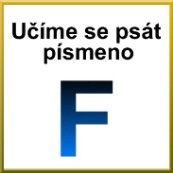 Grafomotorika - Ume se pst psmeno F