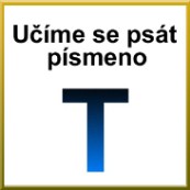 Grafomotorika - Ume se pst psmeno T